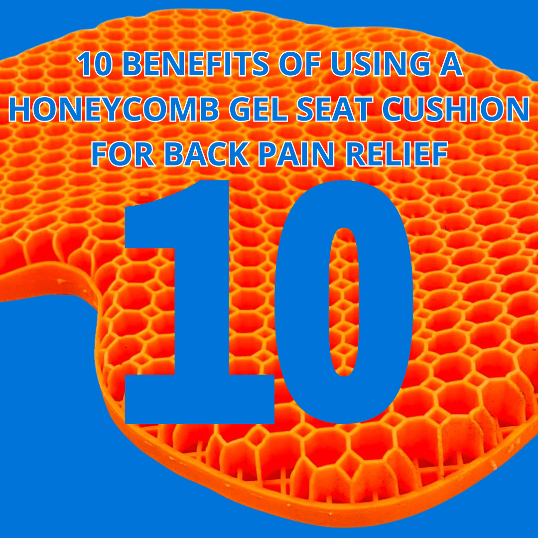 Top 10 Benefits of Using a Honeycomb Gel Seat Cushion for Back Pain Relief | Fox & Glove - Fox & Glove